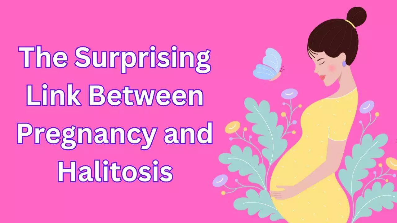 Pregnancy and Halitosis