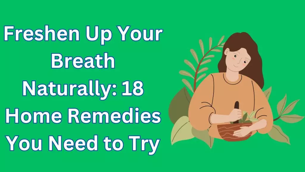 Bad Breath Home Remedies