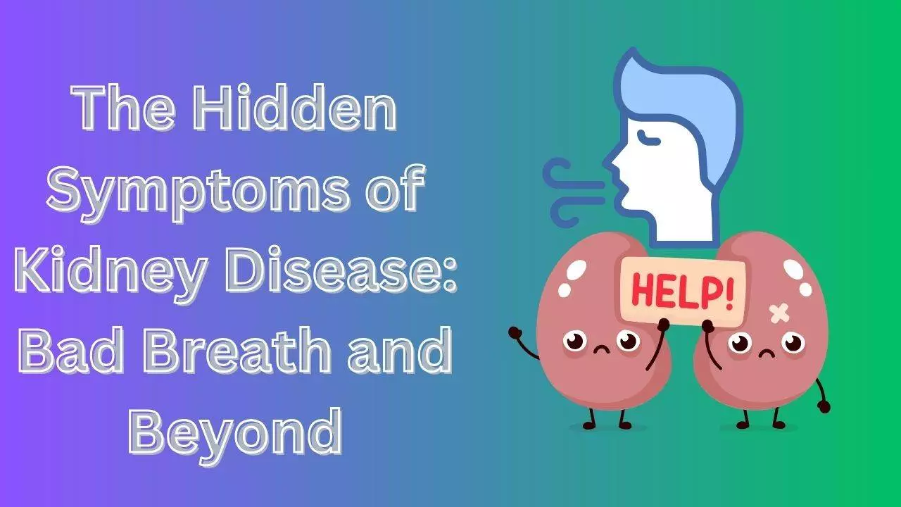 kidney disease and halitosis