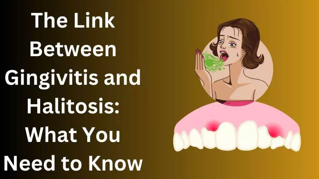 halitosis and gingivitis