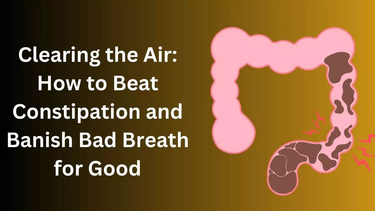 constipation and bad breath